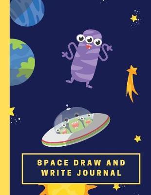 Space Draw and Write Journal: Kid's Learn to Write and Draw Notebook, Kindergarten Handwriting Pages