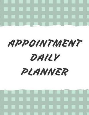 Appointment Daily Planner: 4 Column Undated Appointment Book Daily Hourly Planner Organizer 8.5 x 11 Inches