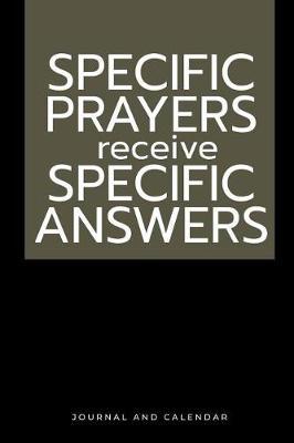 Specific Prayers Receive Specific Answers: Blank Lined Journal With Calendar For Mormons