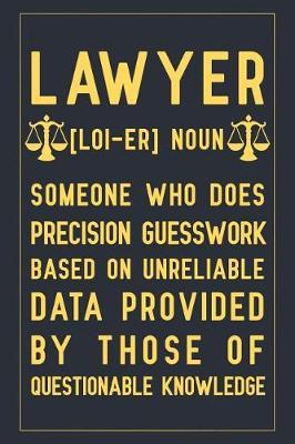 Lawyer [loi-er] Noun: Notebook to Write in for Mother's Day, Lawyer gifts for mom, Mother's day Lawyer gifts, Lawyer journal, Lawyer notebook, Lawyer gifts