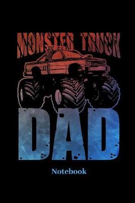 Monster Truck Dad Notebook: Liniertes Notizbuch f r Auto, LKW, Motorsport und Monster Truck Fans - Notizheft Klatte f r M nner, Frauen und Kinder