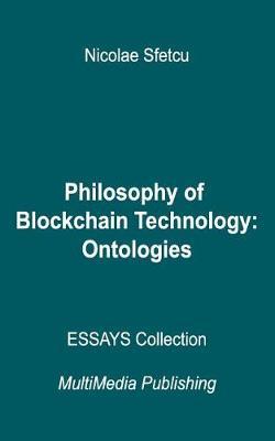 Philosophy of Blockchain Technology - Ontologies