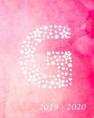 G 2019 - 2020: Academic Student Planner Weekly Monthly Planner August 2019 July 2020, Organizer Calendar and Agendas for High School Especially for Girls Pink Watercolor