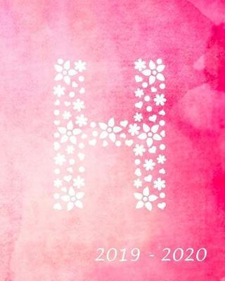 H 2019 - 2020: Academic Student Planner Weekly Monthly Planner August 2019 July 2020, Organizer Calendar and Agendas for High School Especially for Girls Pink Watercolor