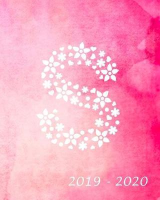 S 2019 - 2020: Academic Student Planner Weekly Monthly Planner August 2019 July 2020, Organizer Calendar and Agendas for High School Especially for Girls Pink Watercolor