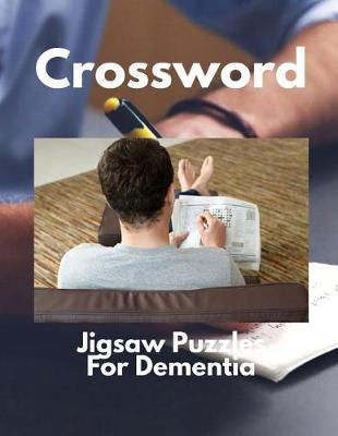 Crossword Jigsaw Puzzles For Dementia: Crossword puzzle dictionary, Today's Contemporary Dictionary Words As Brain Games ... Brain Games Crossword (Crosswords Relaxing Puzzles)