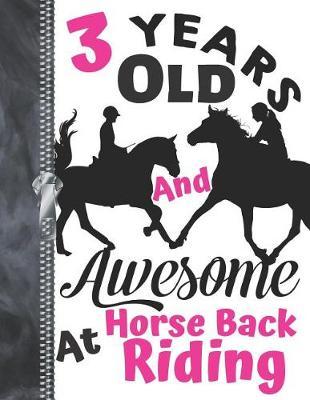 3 Years Old And Awesome At Horse Back Riding: Black Silhouette Horses Doodling & Drawing Art Book Sketchbook For Girls