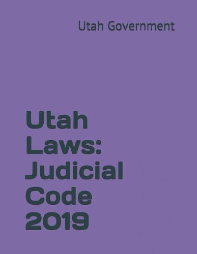 Utah Laws: Judicial Code 2019