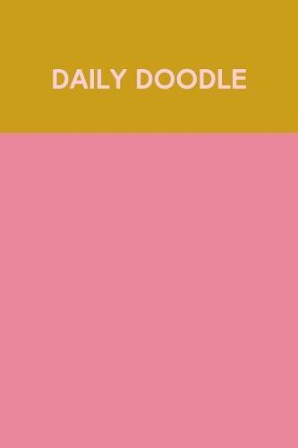 Daily Doodle: Small Sketchbook for Your Drawings and Scribbles with Cute Colorful Simple Cover Design in Pink and Yellow