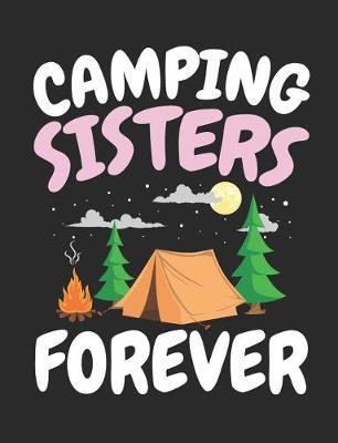 Camping Sisters Forever: Camping Notebook, Blank Paperback Book to Write In, 150 lined pages