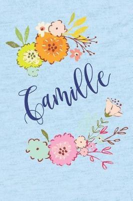 Camille: Personalized Name and Floral Design on Calm Sky Blue Pattern, Lined Paper Note Book For Girls To Draw, Sketch & Crayon or Color (Kids Teens and Adult Journal Flower Cover Books)