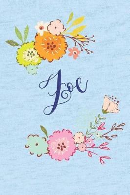 Zoe: Personalized Name and Floral Design on Calm Sky Blue Pattern, Lined Paper Note Book For Girls To Draw, Sketch & Crayon or Color (Kids Teens and Adult Journal Flower Cover Books)