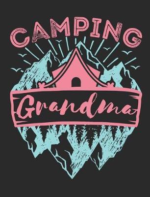 Camping Grandma: Camping Notebook, Blank Paperback Book to Write In, 150 lined pages