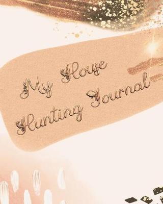My House Hunting Journal: Finding Our Perfect Home
