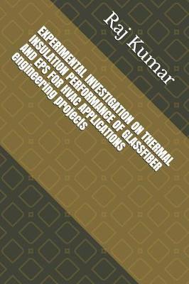 EXPERIMENTAL INVESTIGATION ON THERMAL INSULATION PERFORMANCE OF GLASSFIBER AND EPS FOR HVAC APPLICATIONS engineering projects
