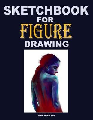 Artists canvas: Blank sketchbook for figure drawing 120 pages 8.5 x 11