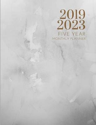 2019-2023 Five Year Planner Marble Grey Goals Monthly Schedule Organizer: 60 Months Calendar; Agenda Appointment Diary Journal With Address Book, Password Log, Notes, Julian Dates & Inspirational Quotes