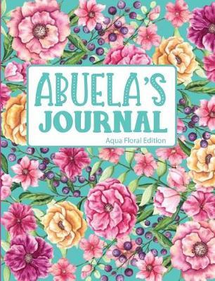 Abuela's Journal: Aqua Floral Edition