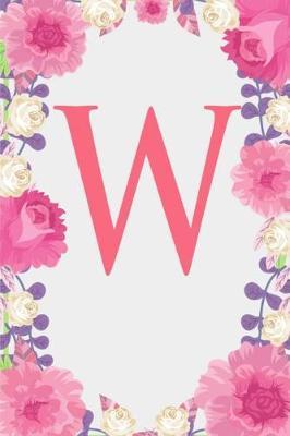 W: Letter W Monogram Initials Pink Rose Floral Notebook & Journal