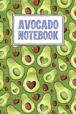 Avocado Notebook: Avocado Themed Wide Ruled School Composition Notebook with Avocados, 120 Blank Lined Pages, 6 x 9