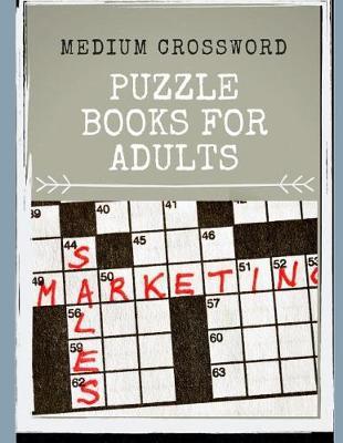 Medium Crossword Puzzle Books For Adults: Crossword Word Search & Activity Puzzle Book An Exceptional Crosswords, Puzzles Book for Seniors with Today's Contemporary Dictionary ...