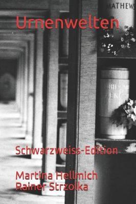 Urnenwelten: Schwarzweiss-Edition