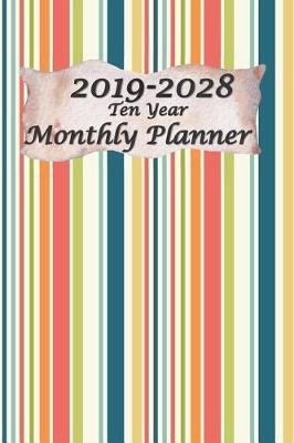 2019-2028 Ten Year Monthly Planner 6x9: Portable Format - Ten Years Monthly Calendar Planner 120 Months Planner and Calendar January 2019 to December 2028 Monthly Calendar Planner For Academic Agenda Schedule Agenda Planner and Schedule Organizer