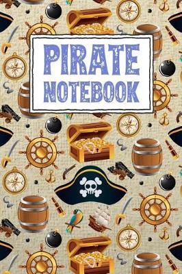 Pirate Notebook: Pirate Themed Wide Ruled School Composition Notebook with a pirate's hat, a treasure chest, a parrot and other pirate stuff, 120 Blank Lined Pages, 6 x 9