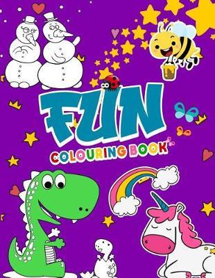 Fun Colouring Book: THE Fun Coloring Book: Fun and Cute Colouring book for Boys, Girls, Kids, Fun & creative colouring (for kids age 4-8)