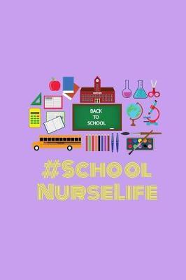 #School Nurse Life: Unlined 6x9 Notebook for School Nurses