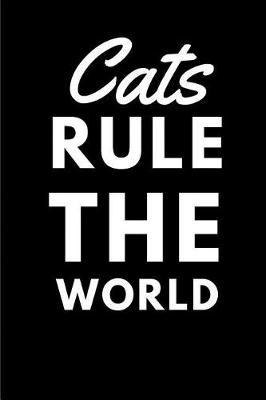 Cats Rule The World: Cute Funny Cat A5 (6 x 9 in) Journal to write in with 120 pages