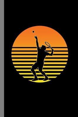 Tennis Retro: Racket Sports Gift For Players (6x9) Lined Notebook To Write In