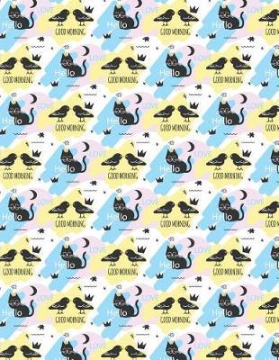 Good Morning: Morning cute cat and birds cover and Lined pages, Extra large (8.5 x 11) inches, 110 pages, White paper