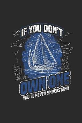 If You Don't Own One You'll Never Understand: Small Lined Notebook - Perfect Gift Idea For Sailor