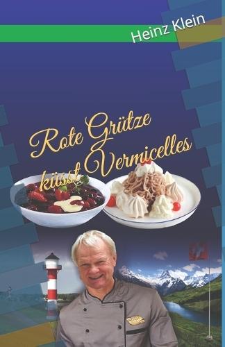 Rote Grütze küsst Vermicelles
