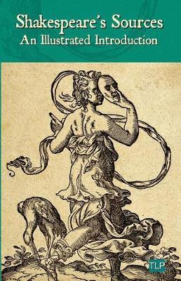 Shakespeare's Sources: An Illustrated Introduction