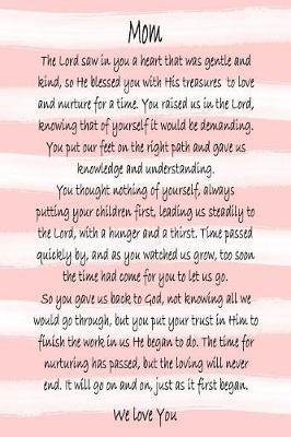 Mom We Love You - Pink Stripe Journal: 6x9 Blank Lined 120 Page Notebook, Religious Mother's Day Card Alternative, Christian Mom Gift Journal to Write in