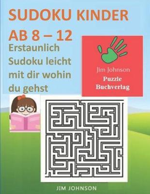 Sudoku Kinder AB 8 - 12 - Erstaunlich Sudoku leicht mit dir wohin du gehst