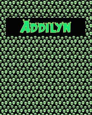 120 Page Handwriting Practice Book with Green Alien Cover Addilyn: Primary Grades Handwriting Book