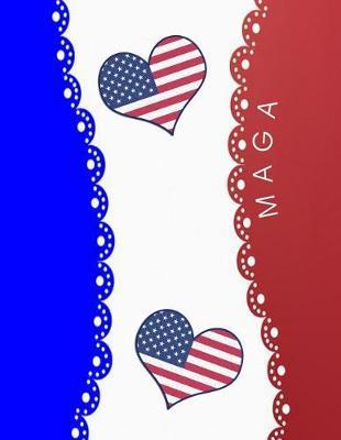 Maga: 8.5 x 11 Make America Great Again Notebook Journal Planner Diary Doodling Scrapbook Trumpster POTUS paper pad softcover support Red Republican - God Bless America