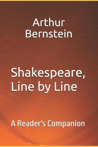 Shakespeare, Line By Line: A Reader's Companion