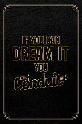 If You Dream It You Conduit: Electrician Pun Journal Blank Lined Notebook