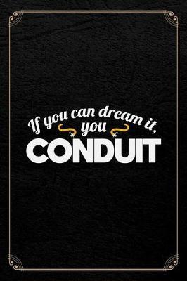 If You Dream It You Conduit: Electrician Journal Blank Lined Notebook