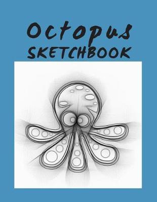 Octopus Sketchbook: Large Format Drawing Notebook