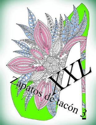 Zapatos de tacón XXL 3: libro para colorear para adultos