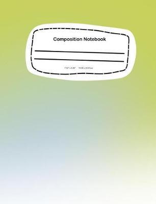 Composition Notebook: 7.44 x 9.69, 18.90 x 24.61cm School Notebook Journal
