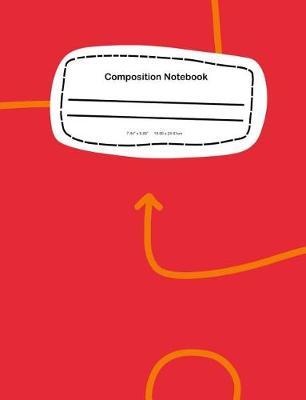 Composition Notebook: 7.44 x 9.69, 18.90 x 24.61cm School Notebook Journal