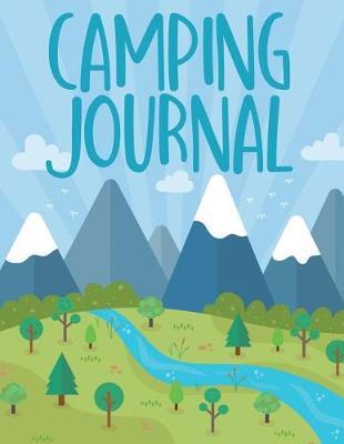 Camping Journal: Travel Logbook For Campers 8.5x11 130 Pages