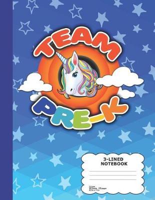 Team Pre-K: 3-Lined Notebook - Blue Unicorn