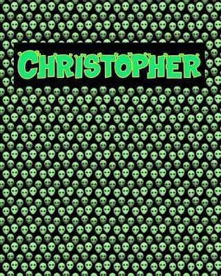120 Page Handwriting Practice Book with Green Alien Cover Christopher: Primary Grades Handwriting Book